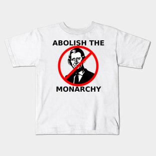 Abolish the Monarchy - King Charles III Kids T-Shirt